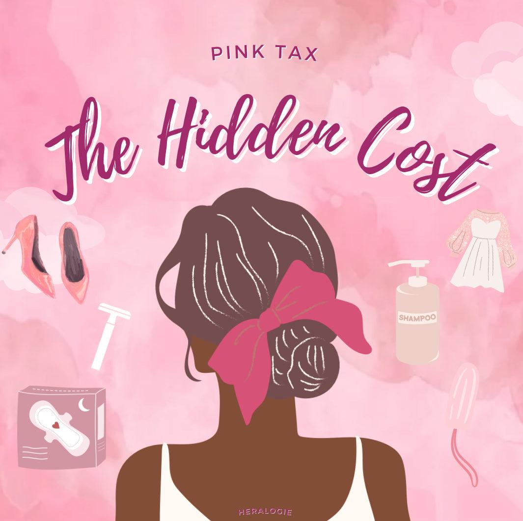 Illustration of woman with pink bow, surrounded by period products, heels, shampoo and dress, on pink background with text 'Pink Tax The Hidden Cost'.